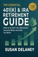 Susan Delaney - Essential 401(k) & IRA Retirement Guide, Häftad