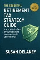 Susan Delaney - Essential Retirement Tax Strategy Guide, Häftad