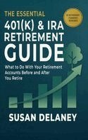Susan Delaney - Essential 401(k) & IRA Retirement Guide, Inbunden