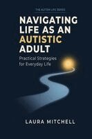 Laura Mitchell - Navigating Life as an Autistic Adult, Häftad