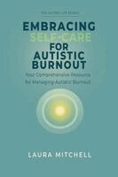 Laura Mitchell - Embracing Self-Care for Autistic Burnout, Häftad