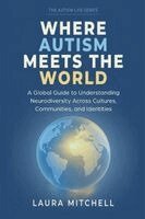 Laura Mitchell - Where Autism Meets the World, Häftad