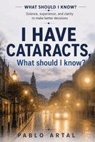 Pablo Artal - I Have Cataracts, What Should I Know?, Häftad. Tillgänglighet: Lägg i varukorg