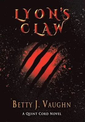 Ed D. Judith Conway Gordon, Betty Vaughn - Lyon's Claw: A Quint Cord Novel, Inbunden. Tillgänglighet: Lägg i varukorg
