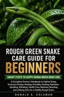 Donald s Coleman - Rough Green Snake Care Guide for Beginners, Häftad