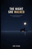 Sed Filho - THE NIGHT SHE WALKED, Häftad