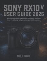 Todd C. Messer - Sony RX10 V User Guide 2026, Häftad