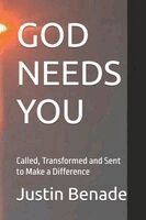 GOD NEEDS YOU