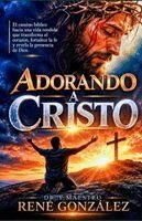 ADORANDO A CRISTO