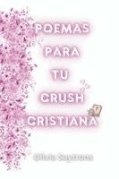 POEMAS PARA TU CRUSH CRISTIANA