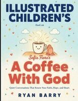 Illustrated Children's Book On A Coffee With God