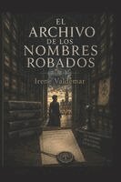 EL ARCHIVO DE LOS NOMBRES ROBADOS
