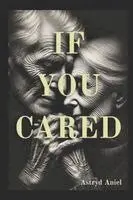 Astryd Meredith Aniel - If You Cared, Häftad. Tillgänglighet: Tillfälligt slut