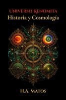 Universo Kenomita | Volume II - Historia y Cosmología Kenomita