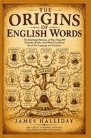 THE ORIGINS OF ENGLISH WORDS