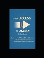 Access to Agency - Human Centred AI in Early Years Education