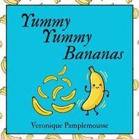Yummy Yummy Bananas