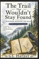 The Trail That Wouldn't Stay Found