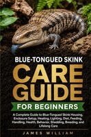 Blue-Tongued Skink Care Guide for Beginners