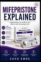 MIFEPRISTONE   EXPLAINED