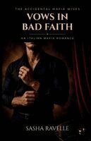 Vows in Bad Faith