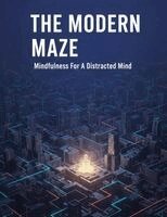 The Modern Maze