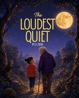 The Loudest Quiet