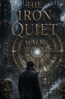 The Iron Quiet