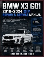 Stephen M. Robinson - BMW X3 G01 2018-2024 DIY REPAIR & SERVICE MANUAL, Häftad. Tillgänglighet: Tillfälligt slut