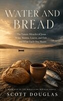 Scott Douglas - Water and Bread, Häftad. Tillgänglighet: Lägg i varukorg