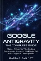 Garima Pandey - Google Antigravity, Häftad