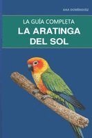 Ana Domínguez - La aratinga del sol, Häftad. Tillgänglighet: Lägg i varukorg