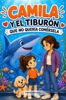 Andres Gonzalez - Camila y el tiburón que no quería comérsela, Häftad. Tillgänglighet: Lägg i varukorg
