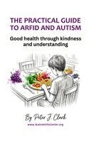 Peter J Clark - The Practical Guide to ARFID and Autism, Häftad. Tillgänglighet: Lägg i varukorg