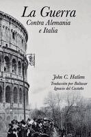 John C. Hatlem - La guerra contra Alemania e Italia, Häftad. Tillgänglighet: Lägg i varukorg