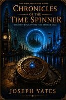 Joseph Yates - Chronicles of The Time Spinner, Häftad. Tillgänglighet: Lägg i varukorg