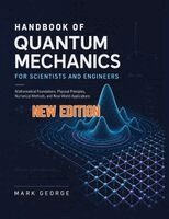 Mark George - HANDBOOK OF QUANTUM MECHANICS FOR SCIENTISTS AND ENGINEERS, Häftad. Tillgänglighet: Lägg i varukorg
