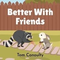 Tom Conoulty - Better With Friends, Häftad. Tillgänglighet: Lägg i varukorg