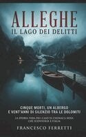 Francesco Ferretti - ALLEGHE - IL LAGO DEI DELITTI, Häftad. Tillgänglighet: Lägg i varukorg
