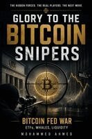 GLORY TO THE BITCOIN SNIPERS