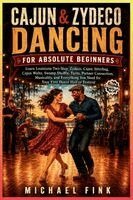 Cajun & Zydeco Dancing for Absolute Beginners
