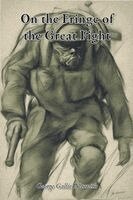 George Nasmith - On the Fringe of the Great  Fight, Häftad