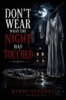 Mindy Sanchez - Don't Wear What the Night Has Touched, Häftad. Tillgänglighet: Lägg i varukorg