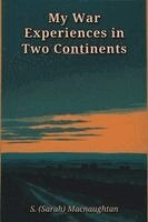 Sarah Macnaughtan - My War Experiences in Two Continents, Häftad. Tillgänglighet: Lägg i varukorg