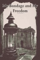 Frederick Douglass - My Bondage and My Freedom, Häftad