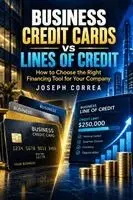 Joseph Correa - Business Credit Cards vs Lines of Credit, Häftad. Tillgänglighet: Lägg i varukorg