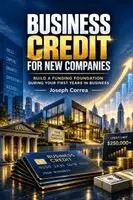 Joseph Correa - Business Credit for New Companies, Häftad. Tillgänglighet: Lägg i varukorg