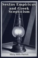 Mary M Patrick - Sextus Empiricus and Greek  Scepticism, Häftad