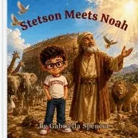 Gabriella Spencer - Stetson Meets Noah, Häftad. Tillgänglighet: Lägg i varukorg