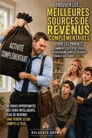 Bolakale Aremu - Trouver les meilleures sources de revenus complémentaires pour les parents, Häftad. Tillgänglighet: Lägg i varukorg